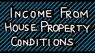 Income from House Property  Conditions cmainter [upl. by Abbotsun572]