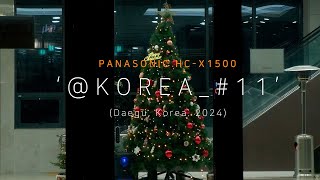 Christmas season in Korea 2024  Panasonic HCX1500 cinematic 219  No11 [upl. by Allebara]