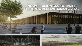 Nowy Stadion Gks Katowice postępy w Budowie Marzec 2023 [upl. by Boru]