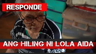 Ang hiling ni Lola Aida  RESPONDE [upl. by Navarro29]