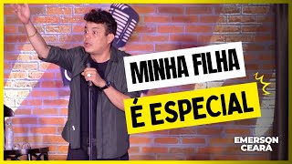 EMERSON CEARÁ  Minha filha é especial [upl. by Yemaj]