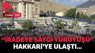 CANLI  Kayyıma karşı başlatılan quotİradeye Saygı Yürüyüşüquot Hakkaride  Hatimoğulları da yürüyüşte [upl. by Gwenneth]