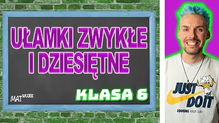 UŁAMKI ZWYKŁE I DZIESIĘTNE [upl. by Brinn]