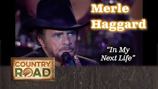 MERLE HAGGARD sings quotIn My Next Lifequot [upl. by Avek]