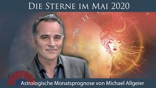 Astrologische Monatsprognose für den Monat Mai 2020 von Michael Allgeier [upl. by Cummings]