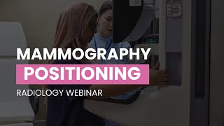 Mammography Positioning Webinar [upl. by Aihsatan267]