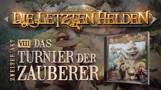 Die Letzten Helden 08  Das Turnier der Zauberer  Hörspiel komplett [upl. by Idnahk494]