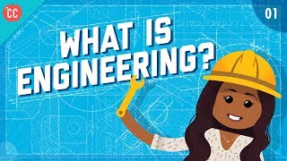 What is Engineering Crash Course Engineering 1 [upl. by Ydnor576]