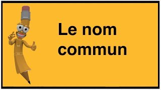 Le nom commun [upl. by Haran906]