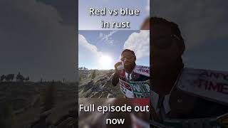 red vs blue in rust rust shorts rustgame rusthighlights playrust rustgameplay red vs blue [upl. by Haras145]