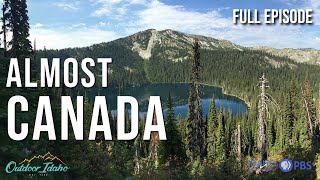 ALMOST CANADA l Outdoor Idaho [upl. by Assirec]