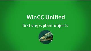 WinCC Unified V16 first steps with plant objects and use the plant view control [upl. by Mahala]