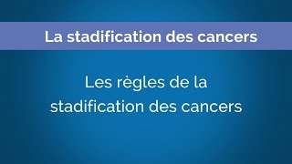 La stadification des cancers  Chapitre 3 Les règles de la stadification des cancers [upl. by Spiegelman]