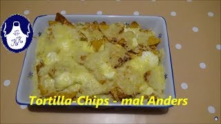 Tortilla  Chips überbacken  als Snacks [upl. by Houser]