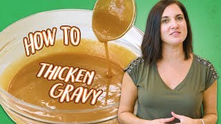 3 Ways to Thicken Gravy for Thanksgiving  Food 101  Well Done [upl. by Joann]