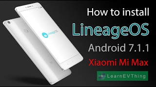 Install Lineage OS 141 on Xiaomi MIMAX  Android Nougat 7 1 1 [upl. by Carmencita]