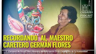 Recordando al maestro caretero Germán Flores [upl. by Anidualc]