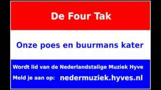 De Four Tak  Onze Poes En Buurmans Kater [upl. by Erland816]