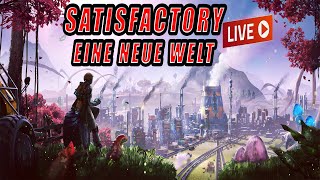 Satisfactory 10 Livestream  Deutsch  Endlich Miner 3 benutzen und Verbesserungen vornehmen [upl. by Annait485]