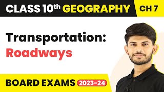 Transportation Roadways  Lifelines of National Economy  Class 10 Geography Chapter 7 202324 [upl. by Naryk]