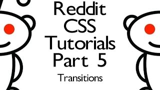 Reddit CSS Tutorials  Part 5  Transitions [upl. by Lidia]