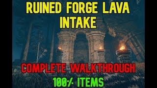 Ruined Forge Lava Intake  Complete Walkthrough  100 items  Elden Ring DLC [upl. by Musetta]