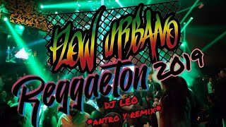 DJ LEO MIX REGGAETON 2019 PARA PARA PERREAR Y RECORDAR EL VERDADERO REGUETÓN [upl. by Canice]