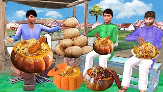 Pumpkin Chicken Biryani Recipe Famous Street Food Hindi Kahani Hindi Moral Stories New Comedy Video [upl. by Nipha]