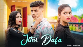 Jitni Dafa Dekhu Tujhe  Sad Love Story  Yasser Desai  Sad Song 2022  Maahi Queen  Jeetu Jaan [upl. by Aurelea]