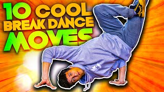 10 EASY BREAK DANCE MOVES anyone can learn [upl. by Ahseim]