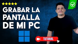 Cómo GRABAR la PANTALLA de mi PC con Windows 11 SIN PROGRAMAS  🔜Descubre los atajos💻 [upl. by Sherri]