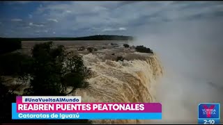 Reabren los puentes peatonales de las Cataratas de Iguazú  Noticias con Yuriria Sierra [upl. by Studdard]