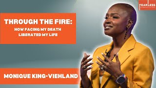 Through the Fire How Facing My Death Liberated My Life [upl. by Ydeh346]