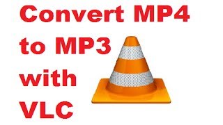 How To Convert MP4 to MP3 with VLC Media Player [upl. by Oringa371]