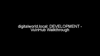 digitalworldlocal DEVELOPMENT  VulnHub Walkthrough [upl. by Court]