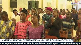 Diocese of Lagos  MARCH EDITION OF THE DIOCESAN HEALING amp CHARISMATIC SERVICE  Sunday 030324 [upl. by Yeknarf]