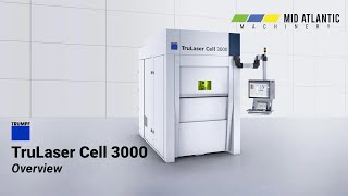 TRUMPF TruLaser Cell 3000 Overview  Mid Atlantic Machinery [upl. by Adnohsal813]