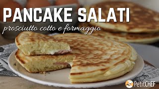 Pancake salati con prosciutto cotto e formaggio [upl. by Ahtenak]