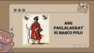 ANG PAGLALAKBAY NI MARCO POLO AP7Q3 WK1 [upl. by Strickler]