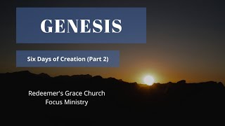 Genesis  Six Days of Creation Part 2  Pastor Bruce [upl. by Ynaffital]