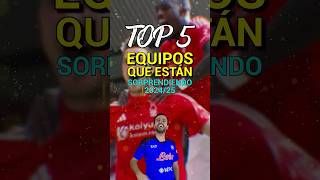 TOP 5 EQUIPOS QUE ESTÁN SORPRENDIENDO ESTÁ TEMPORADA 202425 🤩 [upl. by Ash]