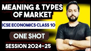 Meaning and Types of Market Class 10 ICSE  Nature and Structure of Market class 10 ICSE  ICSE 10 [upl. by Holleran]