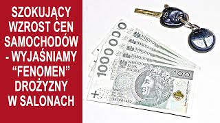 Szokujący wzrost ceny samochodów 🔎 Wyjaśniamy „fenomen” ceny aut w Polsce [upl. by Palmore111]