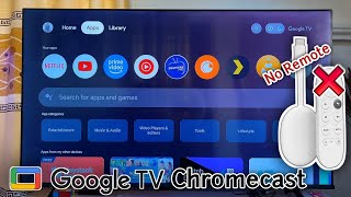 How to Control Chromecast with Google TV without Remote [upl. by Dusen]