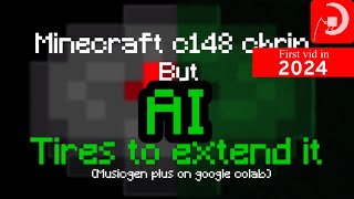 Minecraft c148 chrip by AI tires to extend it on musicgen plus NOT EXTENDMUSICAI OR JUKEBOX [upl. by Ynnod]