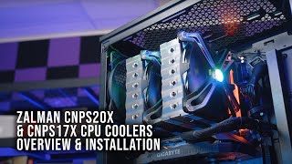 Zalman CNPS20X amp CNPS17X CPU Coolers  Overview amp Installation [upl. by Brightman735]