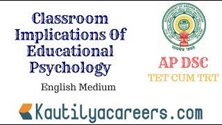 Classroom Implications Of Educational Psychology  DSC English Medium [upl. by Kosse]