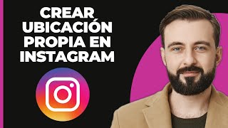 Cómo crear tu propia ubicación en Instagram 2024 [upl. by Adnohsed]