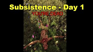 SUBSISTENCE Day One Gameplay Montage [upl. by Adner]