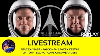 NET  SpaceXNASA  Falcon 9  SpaceX Crew9  LC39A  Kennedy Space Center  Space Affairs Live [upl. by Letitia]